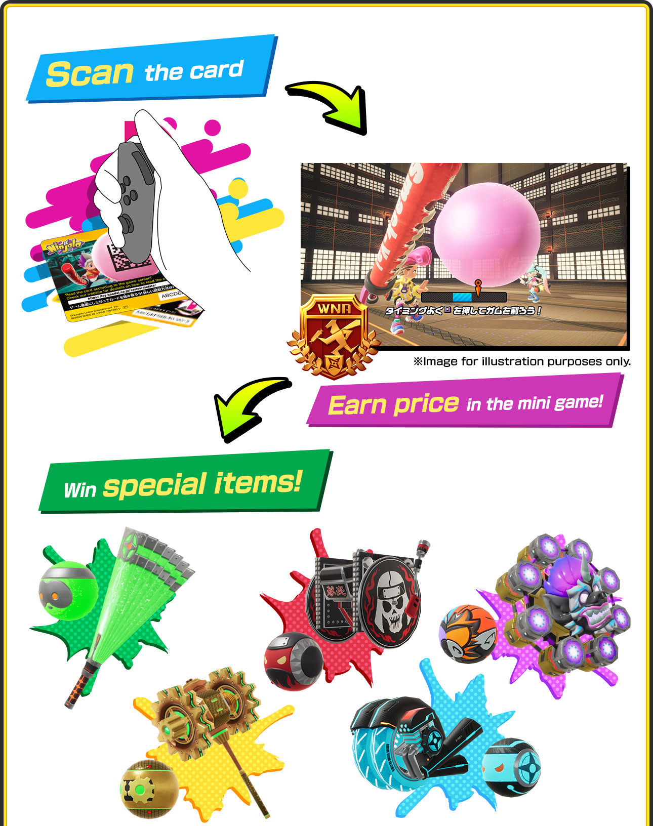 Scan the card→Earn price in the mini game!→Win spexial items!