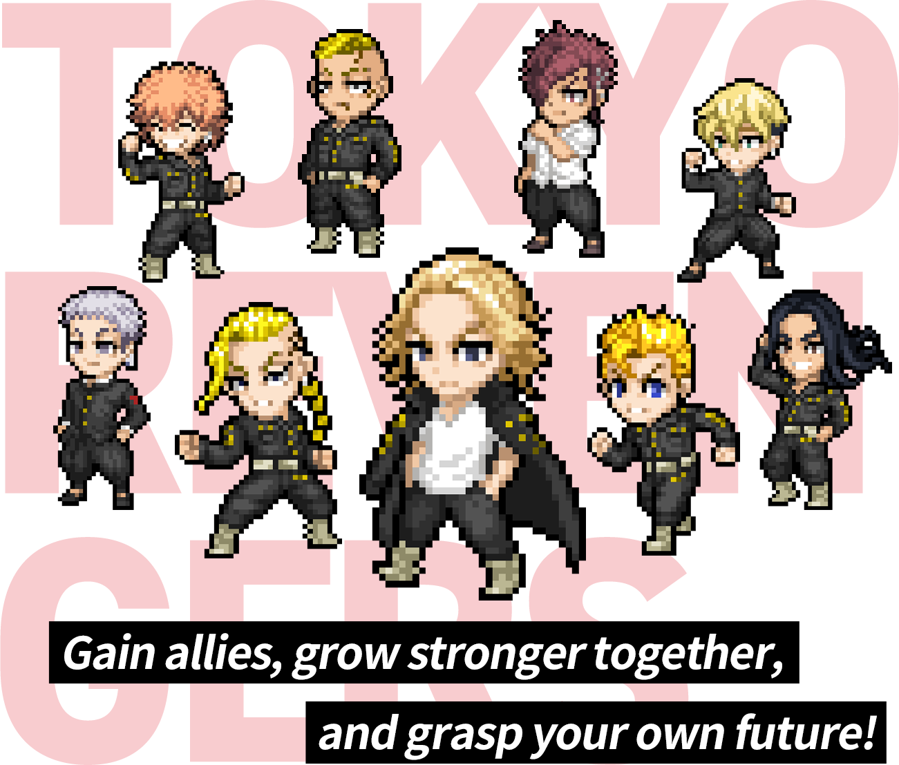 Gain allies, grow stronger together, and grasp your own future!