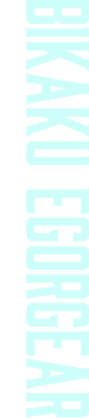 BIKAKU EGORGEAR