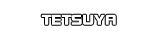 ＴＥＴＳＵＹＡ